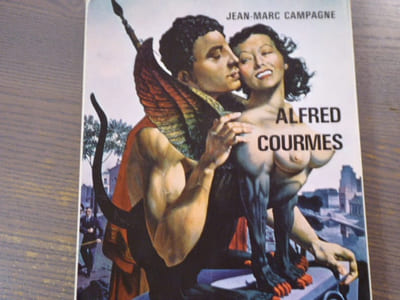 Alfred COURMES. Prospecteur de Mirages entre Ciel et Chair.