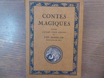 CONTES MAGIQUES d'après l'Ancien texte chinois de P'OU SOUNG-LIN ( L'immortel en Exil ).