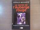 Le secret de l'Auberge rouge. Enquête sur une affaire criminelle.. MESSADIE Gérald