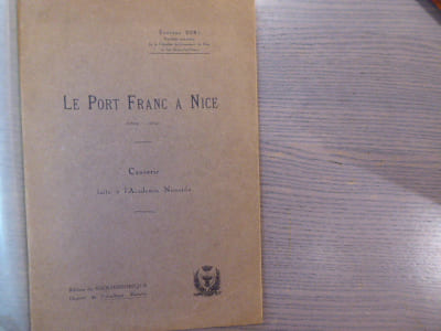 LE PORT FRANC à Nice ( 1612-1854 ). Causerie faite à l'Académia Nissarda ).
