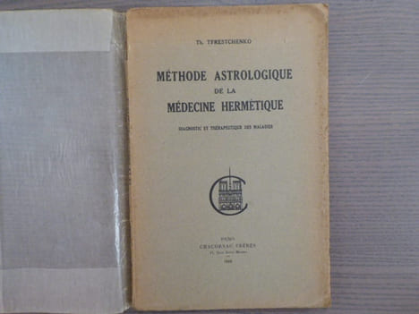 Méthode Astrologique de la Médecine Hermétique. Diagnostic et thérapeutique des maladies.. TERESTCHENKO Th.