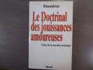 Le Doctrinal des jouissances amoureuses. Trait&eacute; de la nouvelle &eacute;rotologie.. ALEXANDRIAN