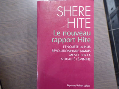 Le Nouveau Rapport HITE. L'enquête la plus révolutionnaire jamais menée sur la sexualité féminine.