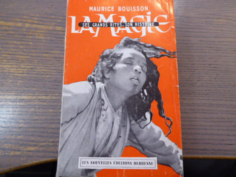La Magie. Ses grands rites, son histoire.. BOUISSON Maurice