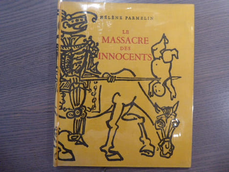 Le Massacre des Innocents. L'art et la guerre.. PARMELIN Hélène
