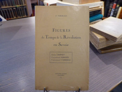 Figures du Temps de la Révolution en Savoie. Première série.. VERMALE F.