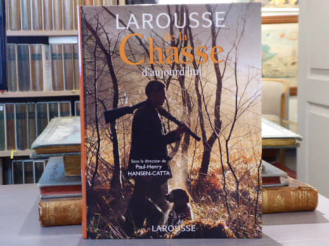 LAROUSSE de la CHASSE d'aujourd'hui.. HANSEN-CATTA Paul-Henry