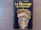 Le Message des Bâtisseurs de Cathédrales.. JACQ C. Et BRUNIER F.