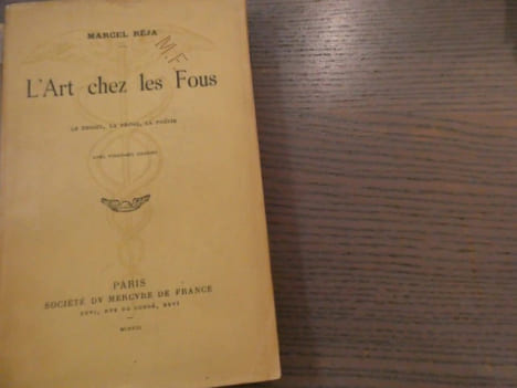 L'art chez les Fous. Le dessin, la prose, la poésie.. REJA Marcel