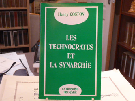 Les Technocrates et la Synarchie.. COSTON Henry