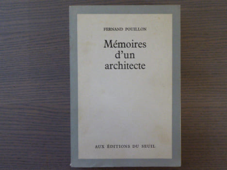Mémoires d'un architecte.. POUILLON Fernand