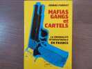 MAFIAS GANGS et CARTELS. La Criminalité internationale en FRANCE.. PIERRAT Jérôme