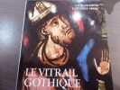 Le Vitrail Gothique au XIIIe si&egrave;cle.. GRODECKI Louis - BRISAC Catherine