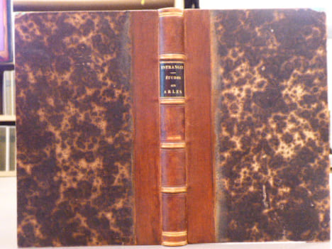 ETUDES ARCHÉOLOGIQUES, HISTORIQUES ET STATISTIQUES SUR ARLES, contenant la description des monuments antiques et modernes ainsi que des notes sur le ...