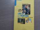 Lire La Peinture Tome 2. Dans le secret des Ateliers.. LANEYRIE-DAGEN Nadeije