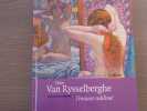 Th&eacute;o VAN RYSSELBERGHE. L'Instant sublim&eacute;.. VAN RYSSELBERGHE Th&eacute;o