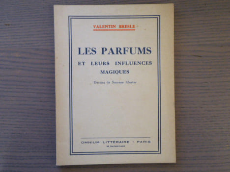 LES PARFUMS et leurs influences magiques.. BRESLE Valentin