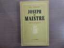 JOSEPH DE MAISTRE MYSTIQUE. Ses rapports avec le Martinisme, l'Illuminisme et la Franc-Maçonnerie. L'influence des doctrines mystiques et occultes sur ...