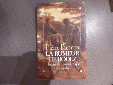 La Rumeur de RODEZ Histoire d'un procès truqué.. DARMON Pierre