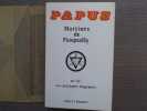 MARTINES DE PASQUALLY. Sa vie, ses pratiques magiques. - Suivi des Catéchismes des Elus Coëns. D'après des documents entièrement inédits.. PAPUS