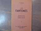Les Fantomes. Ceux qui en ont vu - Pourquoi on les voit - Comment on les voit.. THOMSON B.