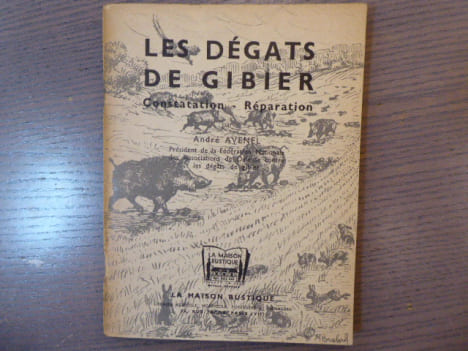 Les Dégats de Gibier. Constatation - Réparation.. AVENEL André