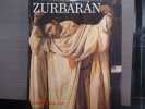 ZURBARAN 1598-1664.. GALLEGO Julian - GUDIOL Jos&eacute;