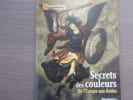 Secrets des couleurs de l'Europe aux Andes.. COLLECTIF