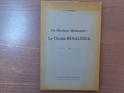Un mystique moderniste: le Cheikh BENALIOUA.