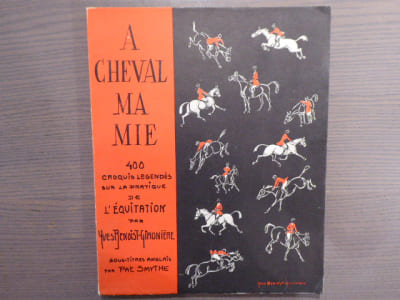 A CHEVAL MA MIE. 400 croquis légendés sur la pratique de l'ÉQUITATION.