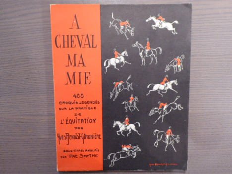 A CHEVAL MA MIE. 400 croquis légendés sur la pratique de l'ÉQUITATION.. BENOIST-GIRONIERE Yves