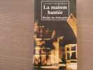 La maison hant&eacute;e. Histoire des Poltergeists.. LECOUTEUX Claude