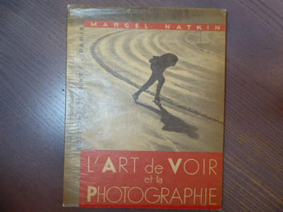 L'Art de voir et la Photographie.