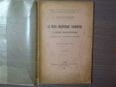 La franc-maçonnerie savoisienne à l'époque révolutionnaire d'après ses registres secrets.