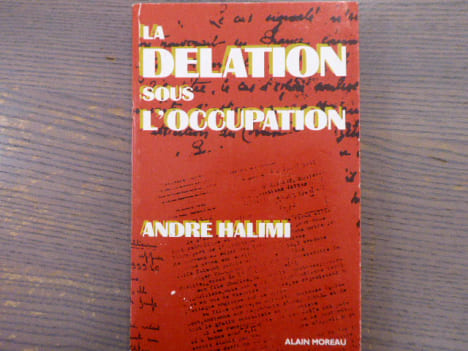 La Délation sous l'Occupation.. HALIMI André