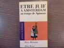 Etre juif à Amsterdam au temps de Spinoza.. MECHOULAN Henry