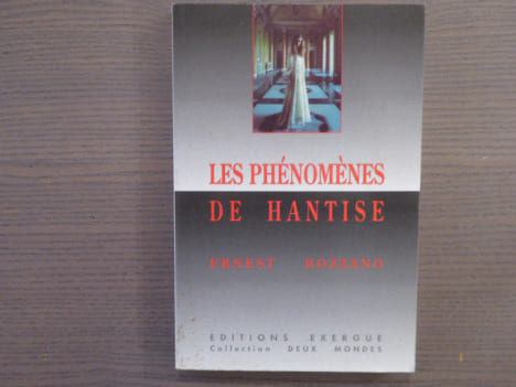 Les Phénomènes de Hantise.. BOZZANO Ernest