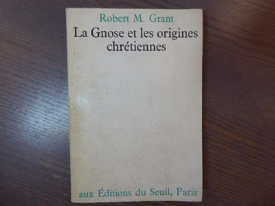 La Gnose et les origines chrétiennes.