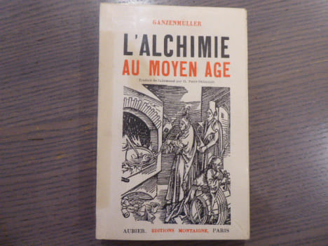 L'Alchimie au Moyen Age.. GANZENMULLER
