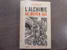 L'Alchimie au Moyen Age.. GANZENMULLER