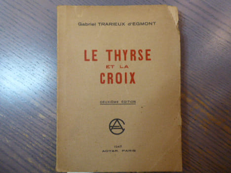 Le Thyrse et la Croix.. TRARIEUX D'EGMONT Gabriel