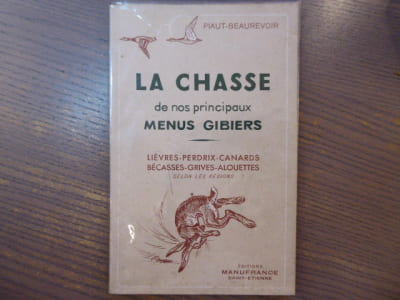 La Chasse de nos principaux Menus Gibiers. Lièvres - Perdrix - Canards - Bécasses - Grives - Alouettes - selon les régions.
