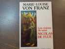 Les visions de Saint Nicolas de Flue.. VON FRANZ Marie-Louise
