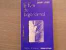 Le livre du paranormal.. GUIEU Jimmy