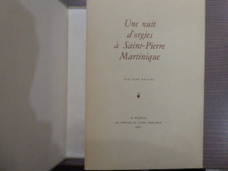 Une nuit d'orgies à Saint-Pierre Martinique.. GEACHE Effe