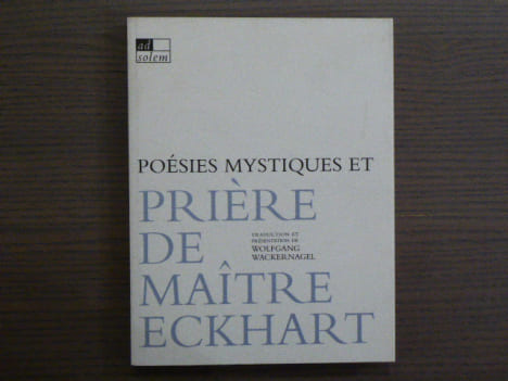 Poésies mystiques et prières de Maître Eckhart.. ECKHART Maître
