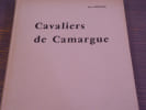 Cavaliers de Camargue.. BARANGER Ren&eacute;
