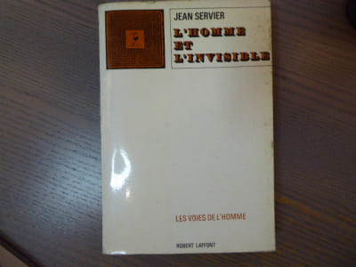 L'Homme et l'Invisible. Les voies de l'Homme.