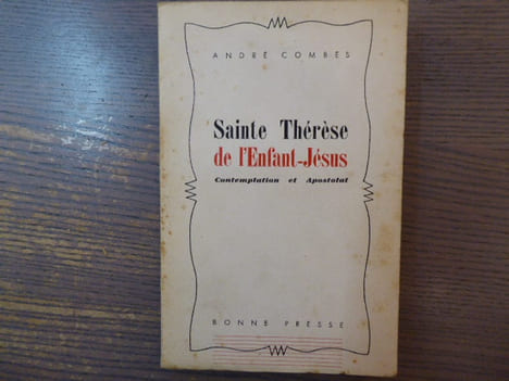 Sainte Thérèse de l'Enfant-Jésus. Contemplation et Apostolat.. COMBES André