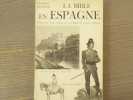 La BIBLE en ESPAGNE - aventures d'un colporteur pendant la guerre carliste.. BORROW George